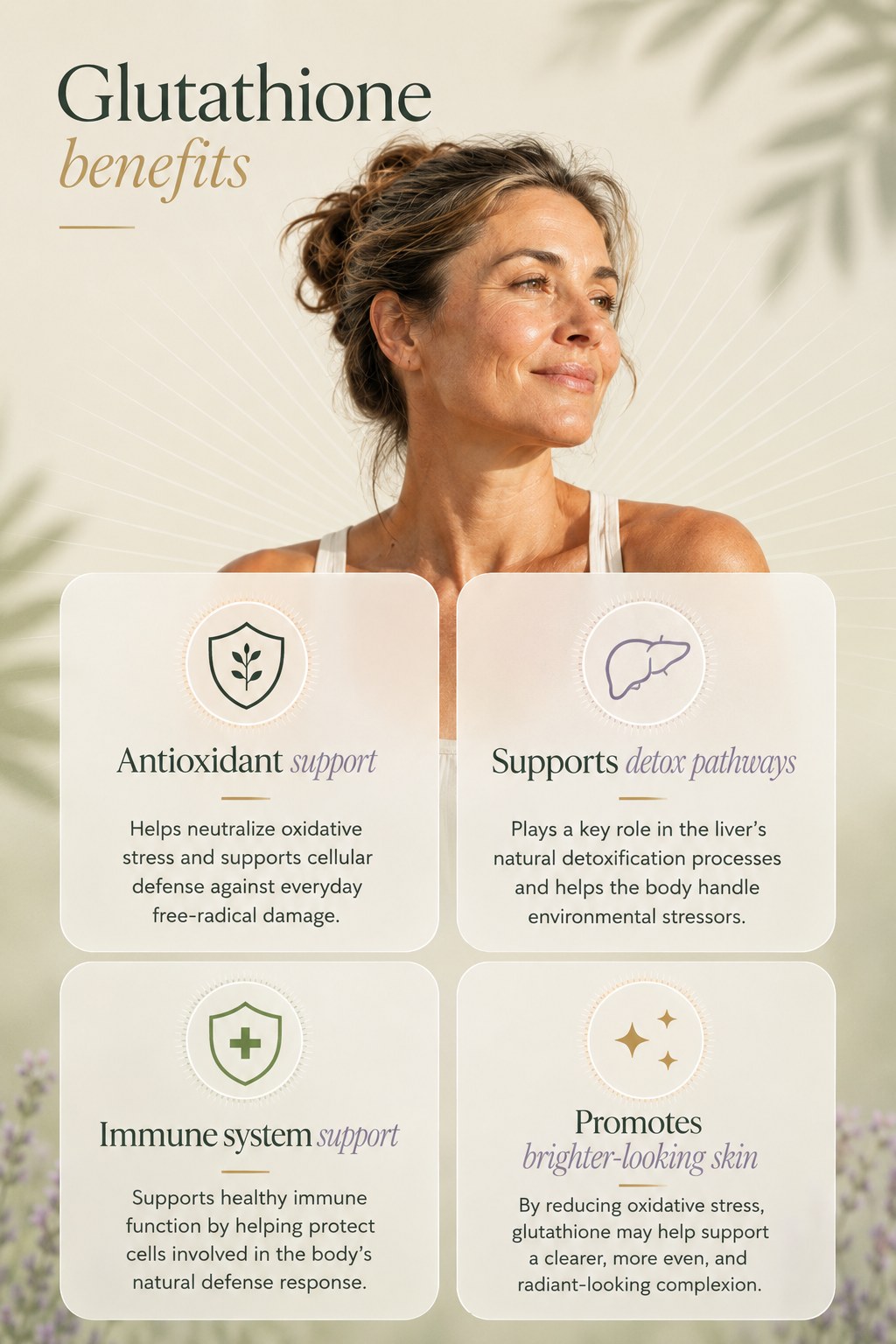Glutathione benefits — antioxidant defense, liver detoxification, immune support, and radiant skin.