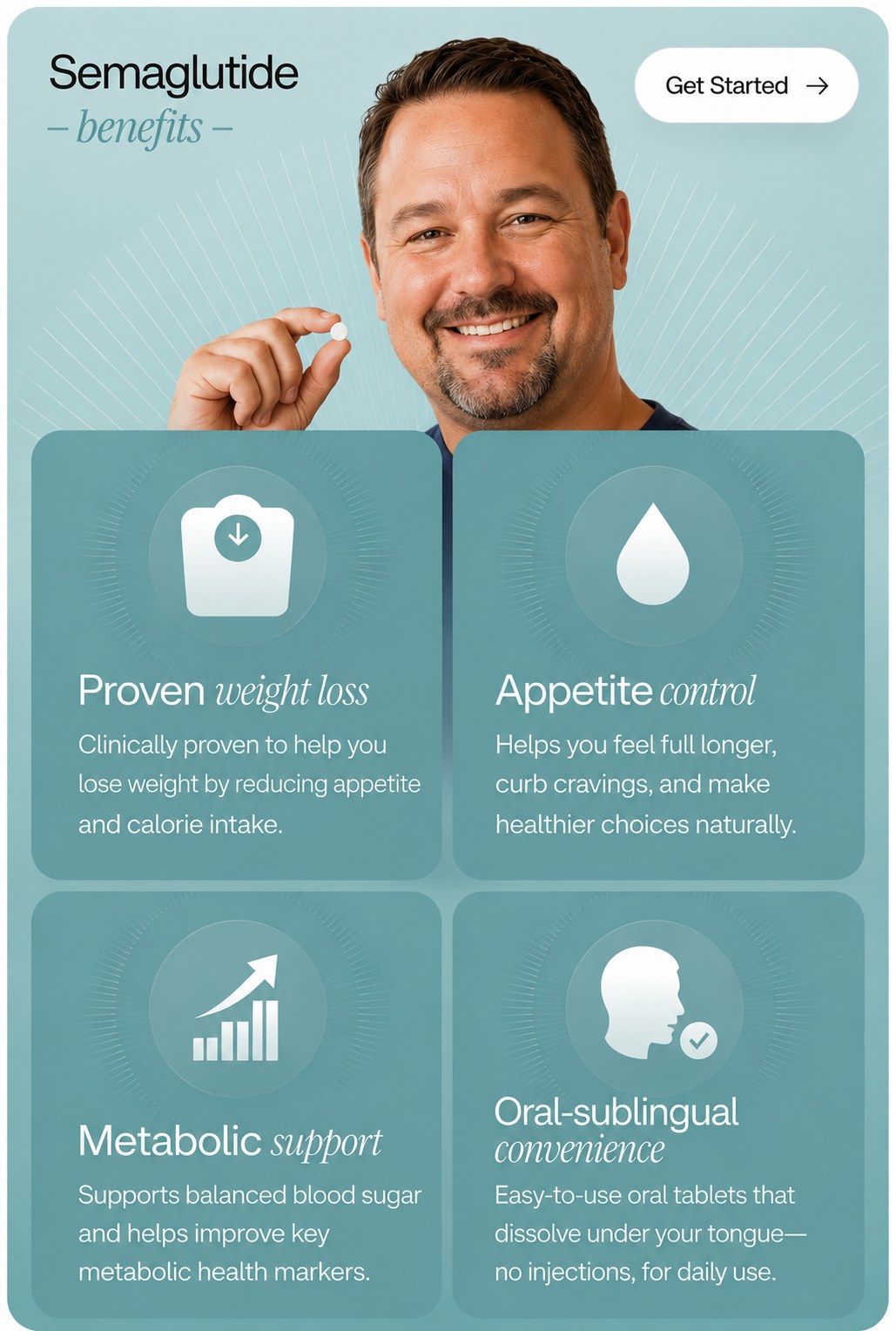 Semaglutide benefits — proven weight loss, appetite control, metabolic support, and oral-sublingual convenience: easy-to-use oral tablets that dissolve under your tongue, no injections, for daily use. Get started.
